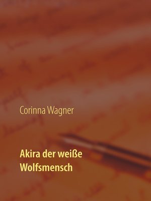 cover image of Akira der weiße Wolfsmensch